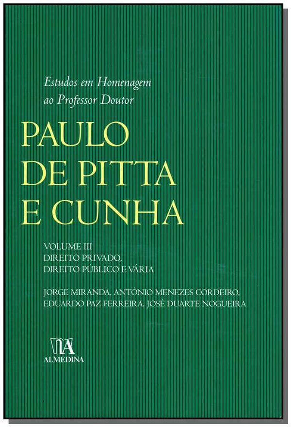 Capa do livro Estudos em Homenagem ao Professor Doutor Paulo de Pitta e Cunha, de Miranda; Cordeiro; Ferreira; Nogueira
