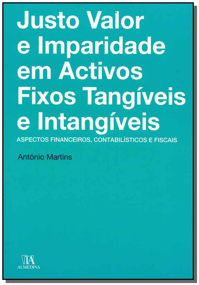 Justo Valor e Imparidade em Activos Fixos Tangíveis Intangíveis