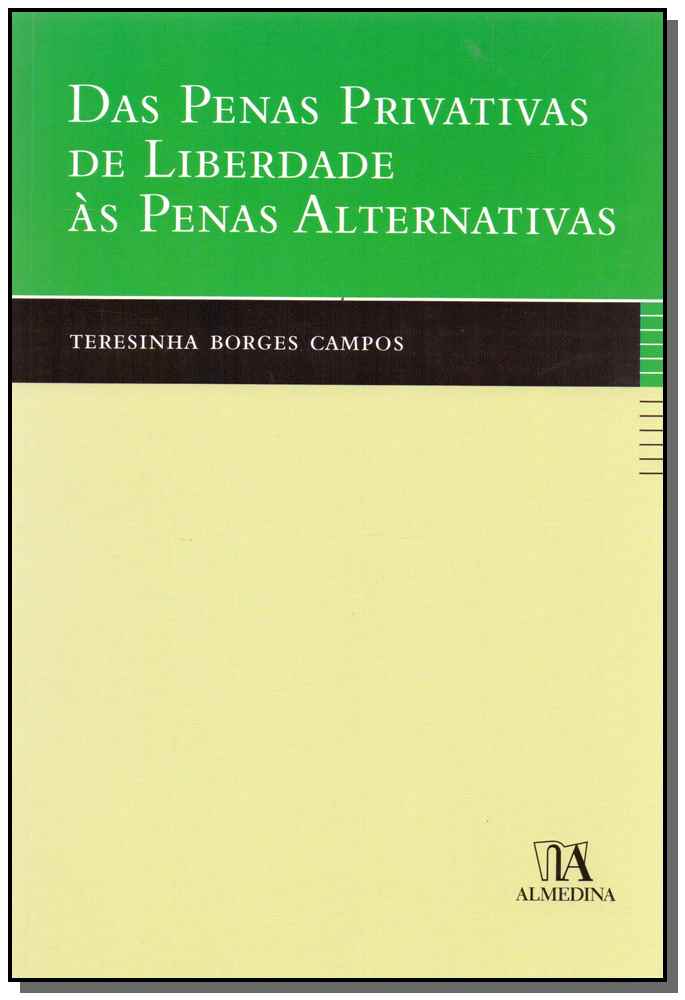Das Penas Privativas de Liberdade às Penas Alternativas