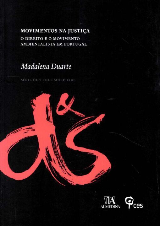 Capa do livro Movimentos na Justiça - O Direito e o Movimento Ambientalista em Portugal, de Madalena Duarte