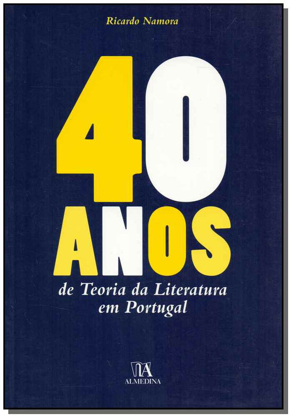 Capa do livro 40 Anos da Teoria da Literatura em Portugal, de Ricardo Namora