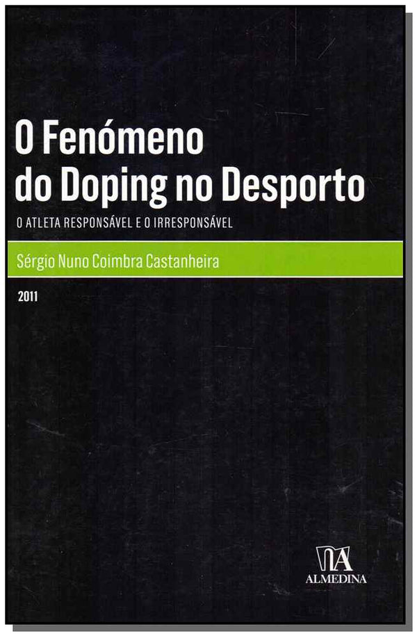 Capa do livro Fenómeno do Doping no Desporto, o, de Sergio Coimbra Castanheira