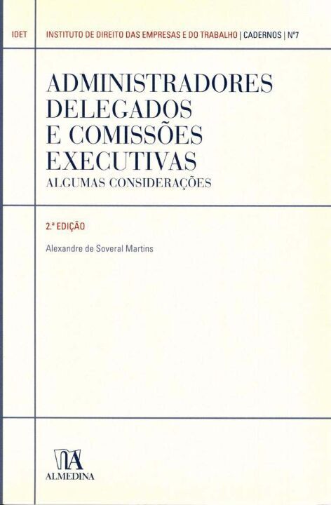 Administradores Delegados e Comissões Executivas - Algumas Considerações - 02ed/11