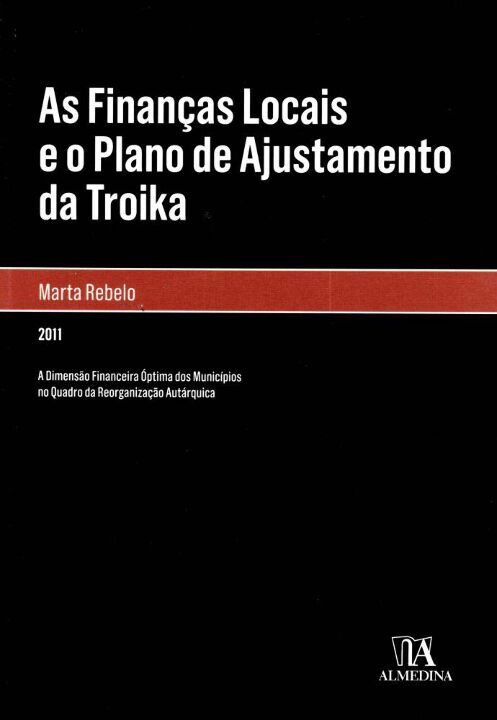 Capa do livro Finanças Locais e o Plano de Ajust. da Troika, as, de Marta Rebelo