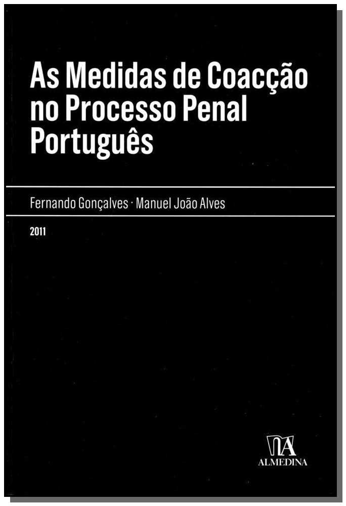 Medidas de Coacção no Processo Penal Português, as