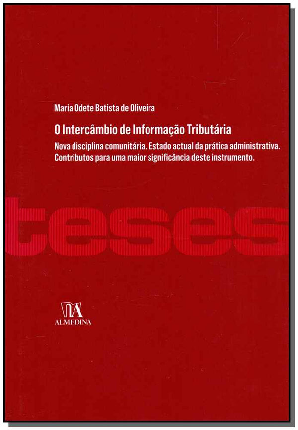 Capa do livro Intercâmbio de Informação Tributária, o, de Maria Odete Batista de Oliveira