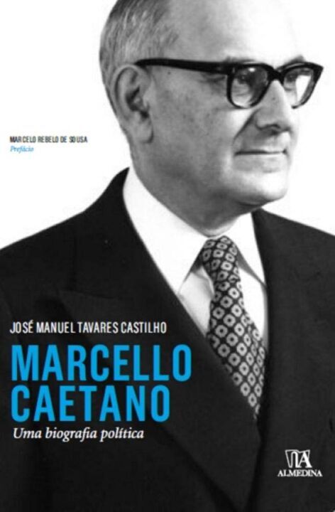 Capa do livro Marcello Caetano - Uma Biografia Política, de Jose Manuel Tavares Castilho