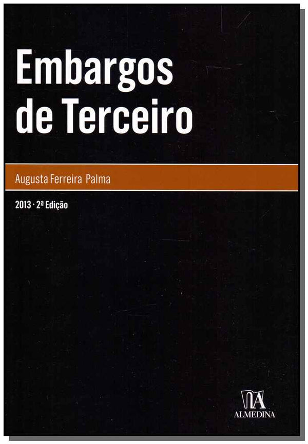 Capa do livro Embargos de Terceiro - 02ed/13, de Augusta Ferreira Palma