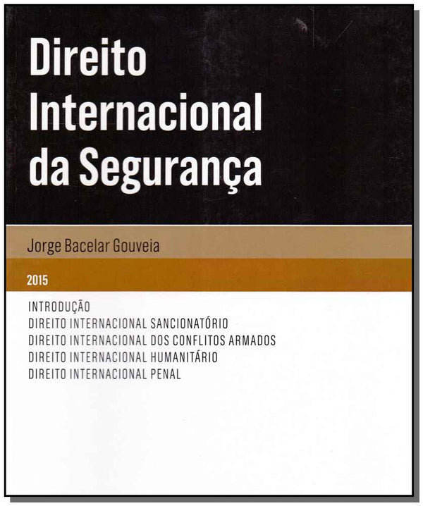Capa do livro Direito Internacional da Segurança, de Jorge Bacelar Gouveia