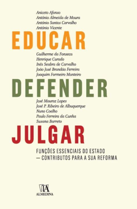 Capa do livro Educar, Defender, Julgar. para uma R. F. Estado, de Jose Mouraz Lopes