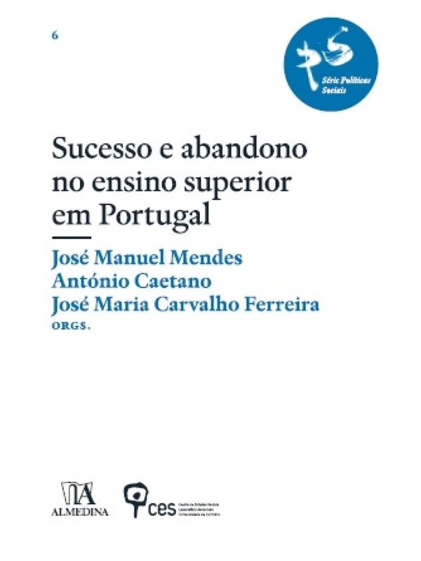 Sucesso e Abandono no Ensino Superior em Portugal