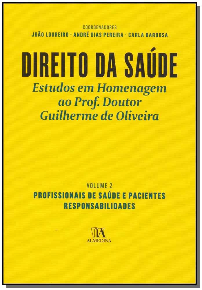 Direito da Saúde II - Profissionais de Saúde e Pacientes. Responsabilidades - 01ed16
