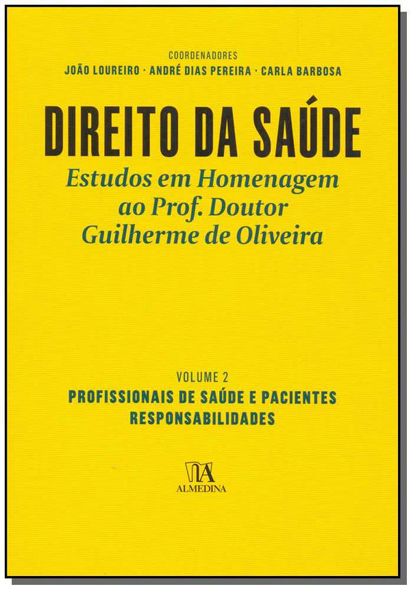 Capa do livro Direito da Saúde II - Profissionais de Saúde e Pacientes. Responsabilidades - 01ed16, de Andre Dias Pereira , Car Joao Loureiro