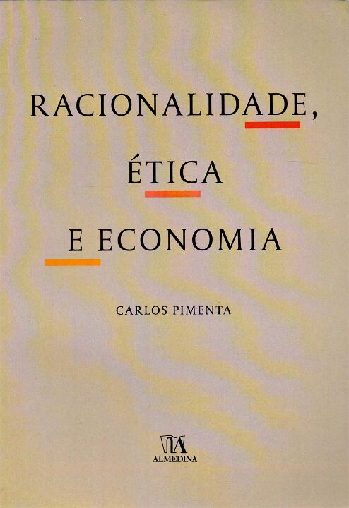Capa do livro Racionalidade, Ética e Economia, de Carlos Pimenta