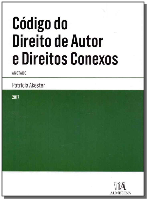 Capa do livro Código do Direito de Autor e Direitos Conexos - (Anotado), de Patricia Akester
