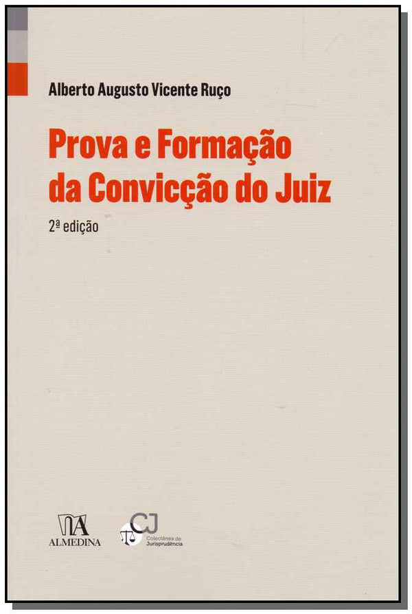 Capa do livro Prova e Formação da Convicção do Juiz - 02ed/19, de Alberto Augusto Vicente Ruco