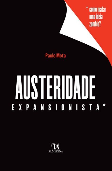 Austeridade Expansionista - Como Matar uma Ideia Zombie?