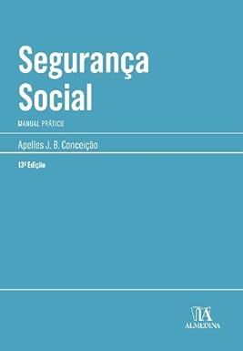 Segurança Social - Manual Prático - 10ed/17