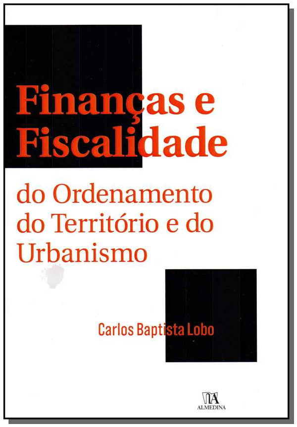 Capa do livro Finanças e Fiscalidade do Ordenamento do Território e do Urbanismo, de Carlos Baptista Lobo
