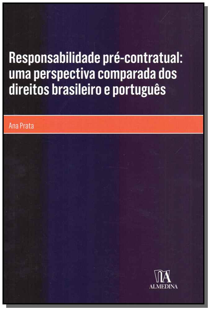 Responsabilidadae Pre-Conratual: Uma Perspectiva Comparada dos Direitos Brasileiro e Português