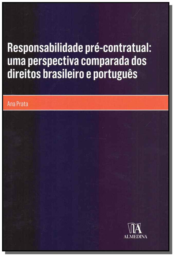 Capa do livro Responsabilidadae Pre-Conratual: Uma Perspectiva Comparada dos Direitos Brasileiro e Português, de Ana Prata
