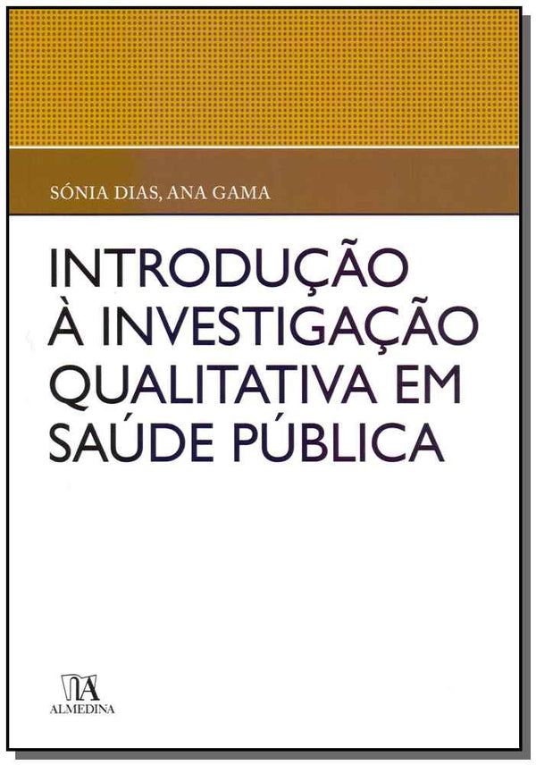 Capa do livro Introdução a Investigação Qualitativa em Saúde Pública, de Sonia Dias, Ana Gama
