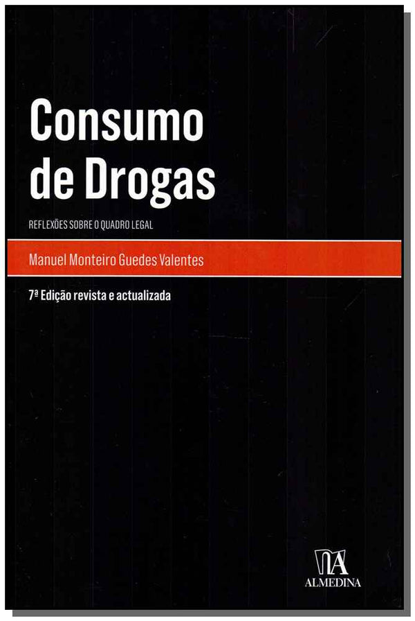Capa do livro Consumo de Drogas - 07ed/19, de Manuel Monteiro Guedes Valente