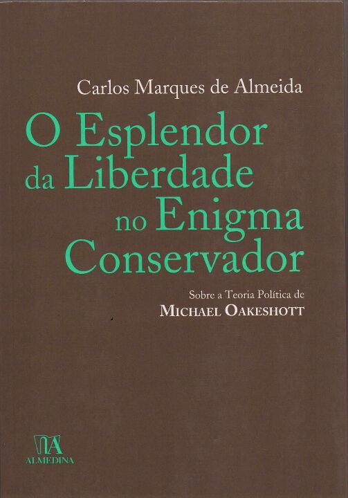 Capa do livro Esplendor da Liberdade no Enigma Conservador, o, de Carlos Marques de Almeida