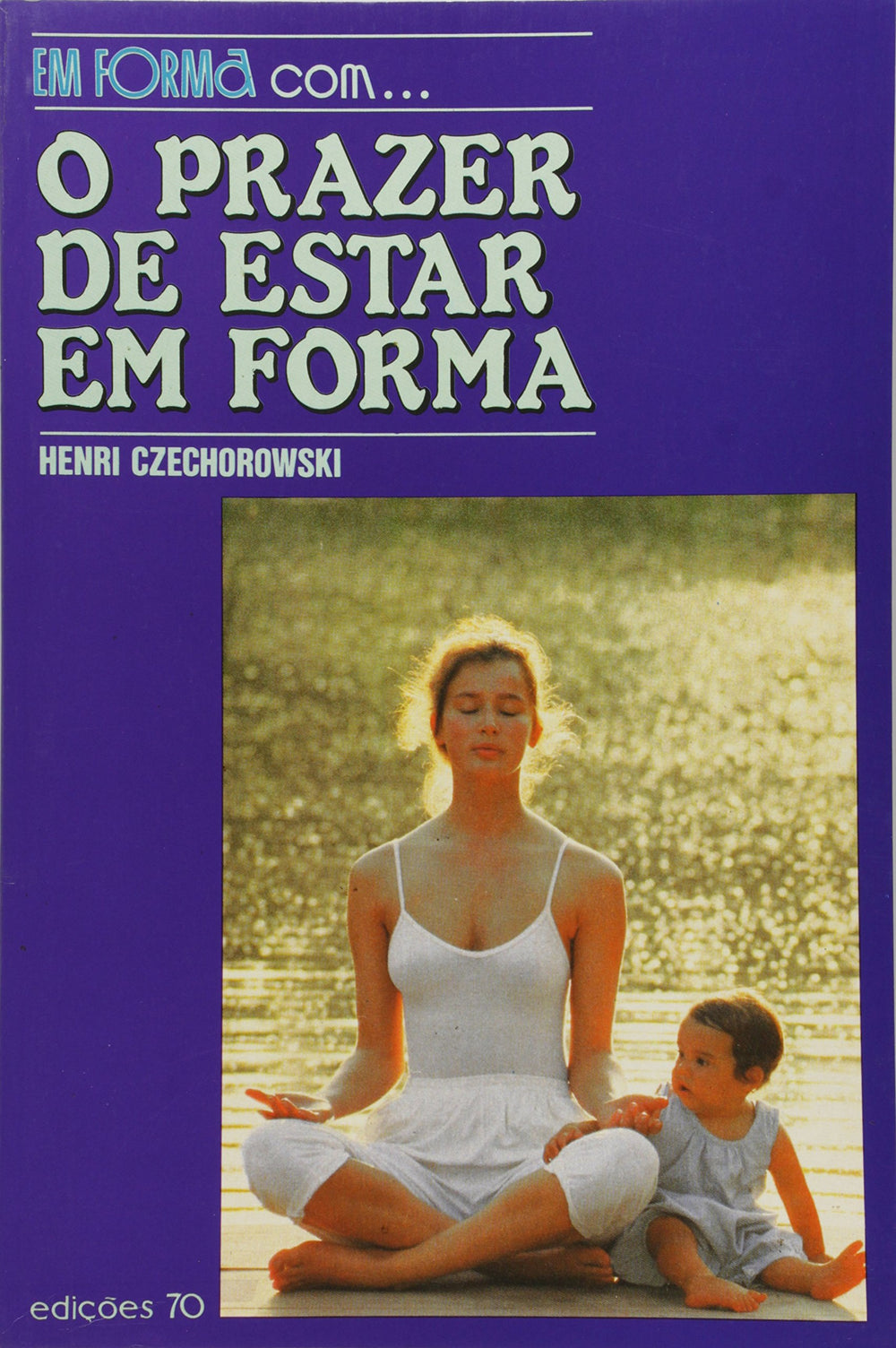 Prazer de Estar em Forma, o