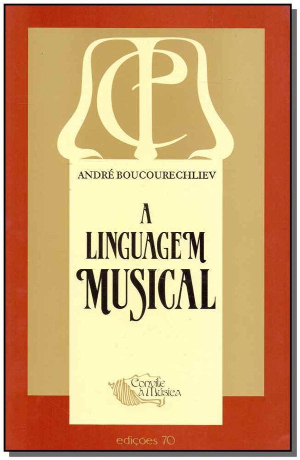 Capa do livro Linguagem Musical, a, de Andre Boucourechliev
