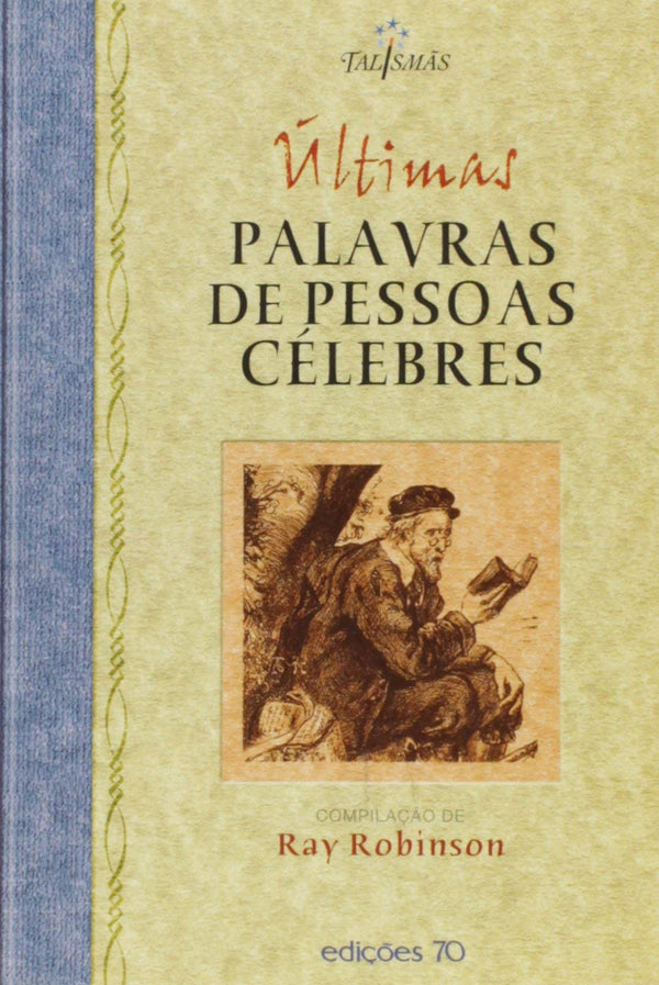 Capa do livro Últimas Palavras Pessoas Célebres, de Ray Robinson