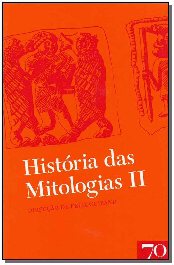 Capa do livro História das Mitologias - Vol. II, de Felix Guirand