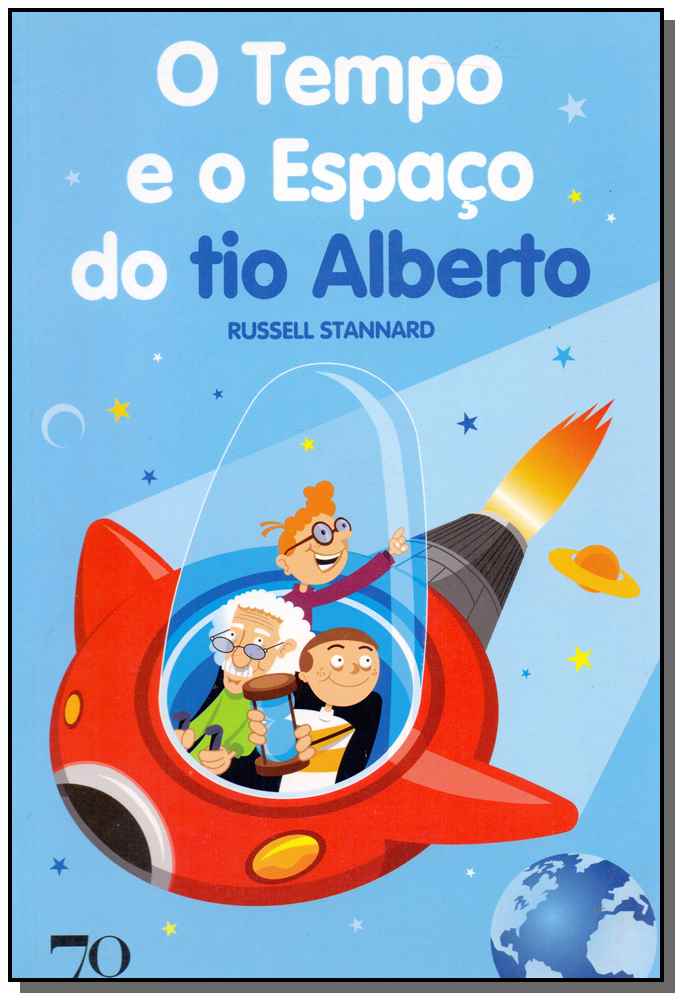 O Tempo e o Espaço do Tio Alberto