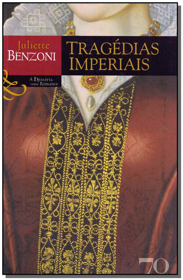 Capa do livro Tragédias Imperiais, de Juliette Benzoni