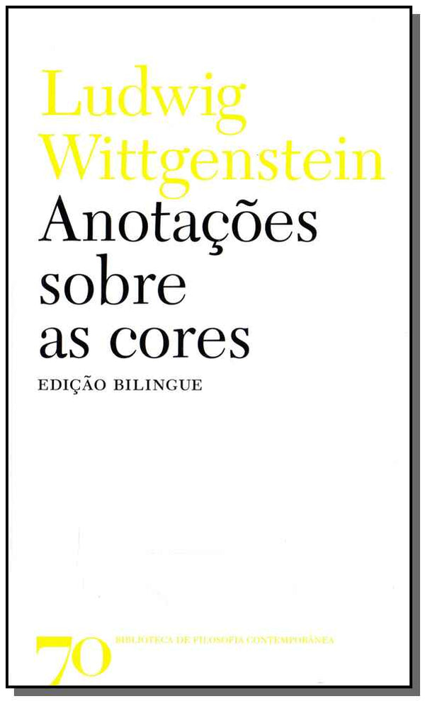 Capa do livro Anotacoes sobre as Cores - (Edição Bilingue), de Ludwig Wittgenstein