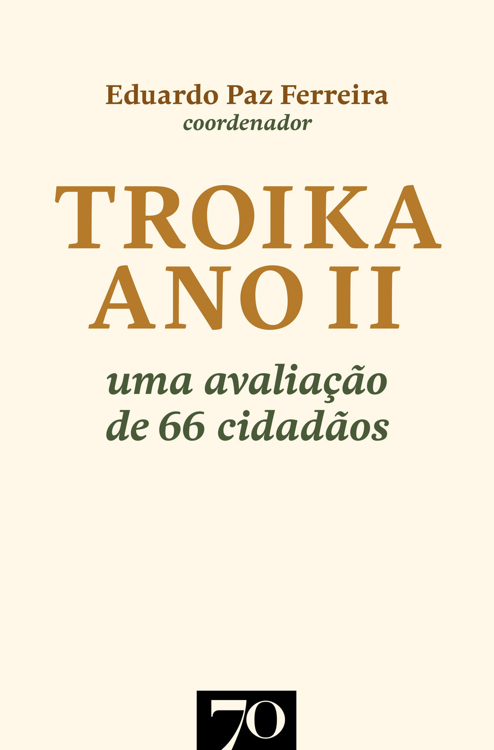 Troika Ano II. uma Avaliação de 66 Cidadãos