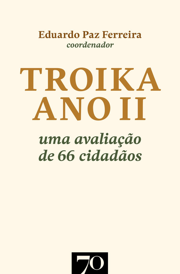 Capa do livro Troika Ano II. uma Avaliação de 66 Cidadãos, de Eduardo Paz Ferreira