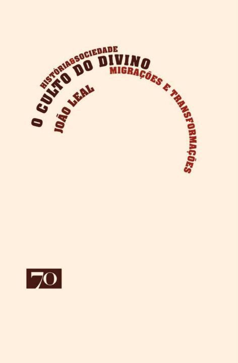 Culto do Divino, o - Migrações e Transformações