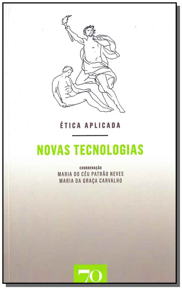 Capa do livro Ética Aplicada - Novas Tecnologias, de Maria C.P. Neves, Maria G. Carvalho