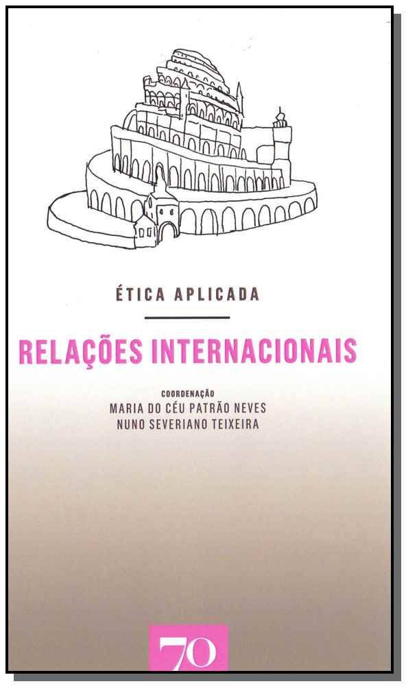 Capa do livro Ética Aplicada - Relações Internacionais, de Maria C.P. Neves, Maria G. Carvalho