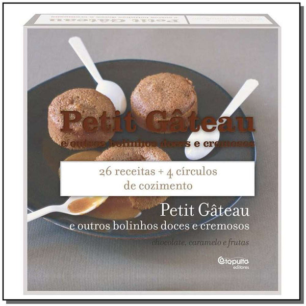 Capa do livro Petit Gâteau e Outros Bolinhos Doces e Cremosos, de Paul Simon