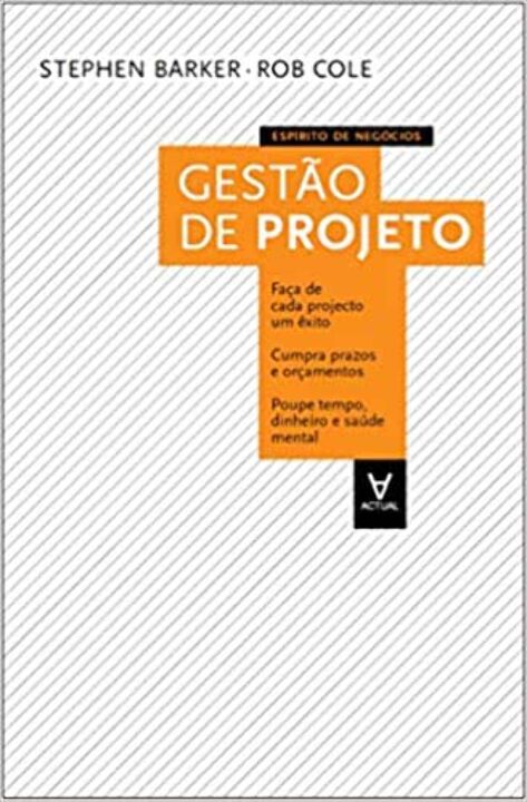 Capa do livro Gestão de Projeto, de Stephen Barker, Rob Cole