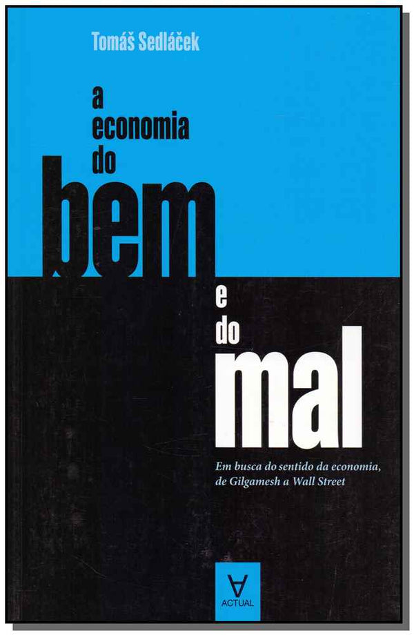 Capa do livro Economia do Bem e do Mal, a, de Tomas Sedlacek