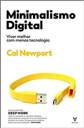 Minimalismo Digital - Viver Melhor com Menos Tecnologia