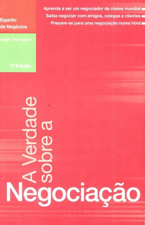 Capa do livro Verdade sobre a Negociação, a, de Leigh Thompson