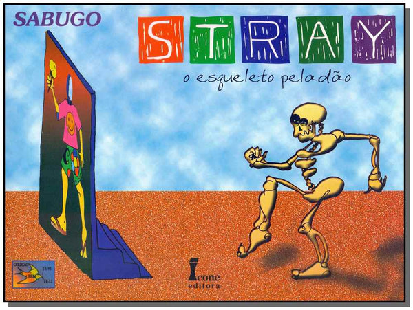 Capa do livro Stray - O Esqueleto Peladão, de Sabugo