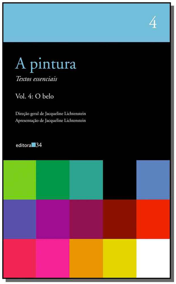 Capa do livro Pintura, a - Vol. 04 - O Belo, de Jacqueline Lichtenstein