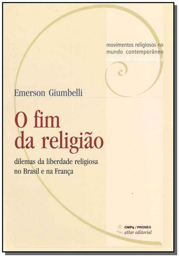 Capa do livro Fim da Religião, o, de Emerson Giumbelli